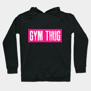 Gym Thug Hoodie